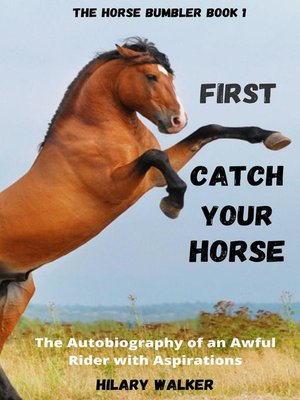 cover image of First Catch Your Horse